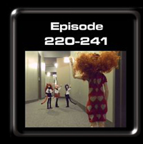 Episodes 220-241